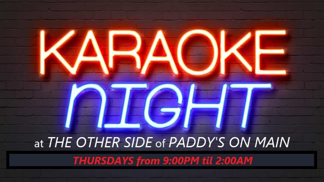 Karaoke Thursdays at Paddy's On Main