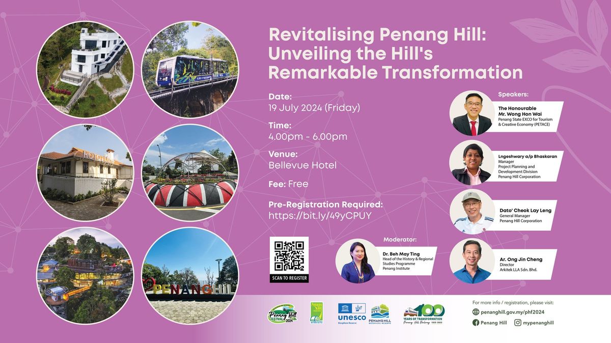 PHF2024 - Revitalising Penang Hill: Unveiling the Hill\u2019s Remarkable Transformation