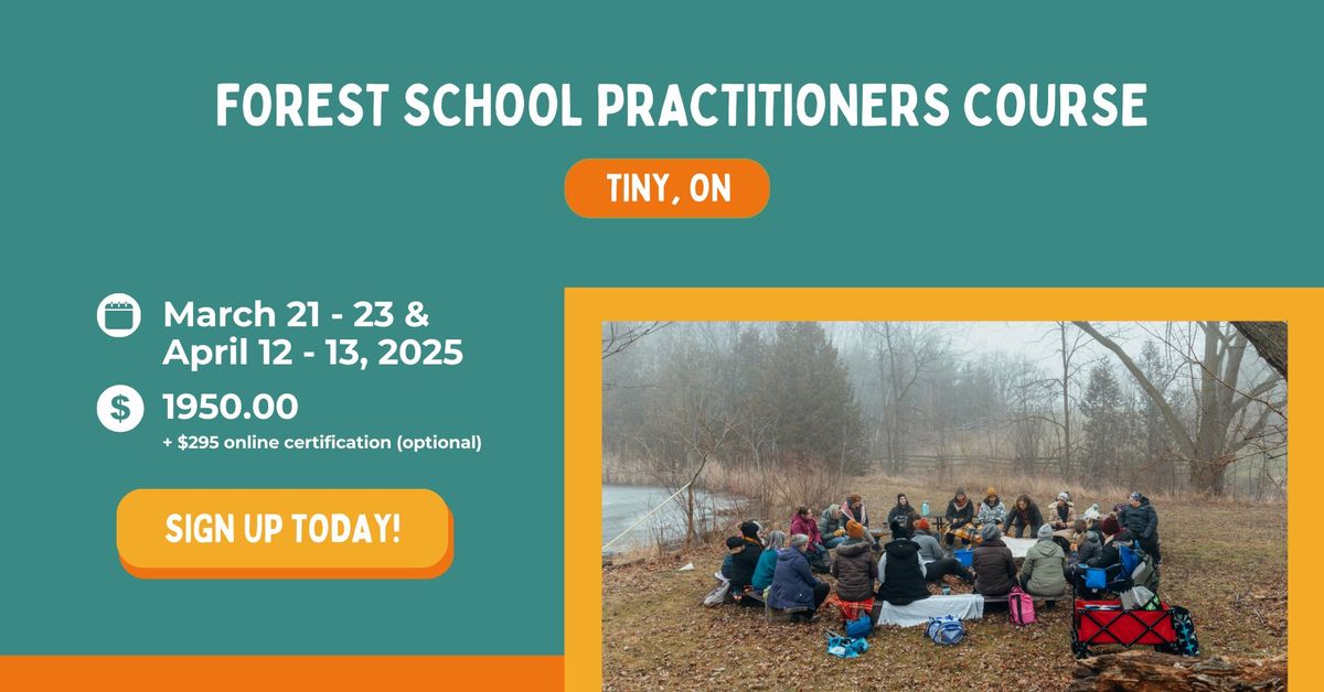 Forest and Nature School Practitioners Course - Tiny, ON