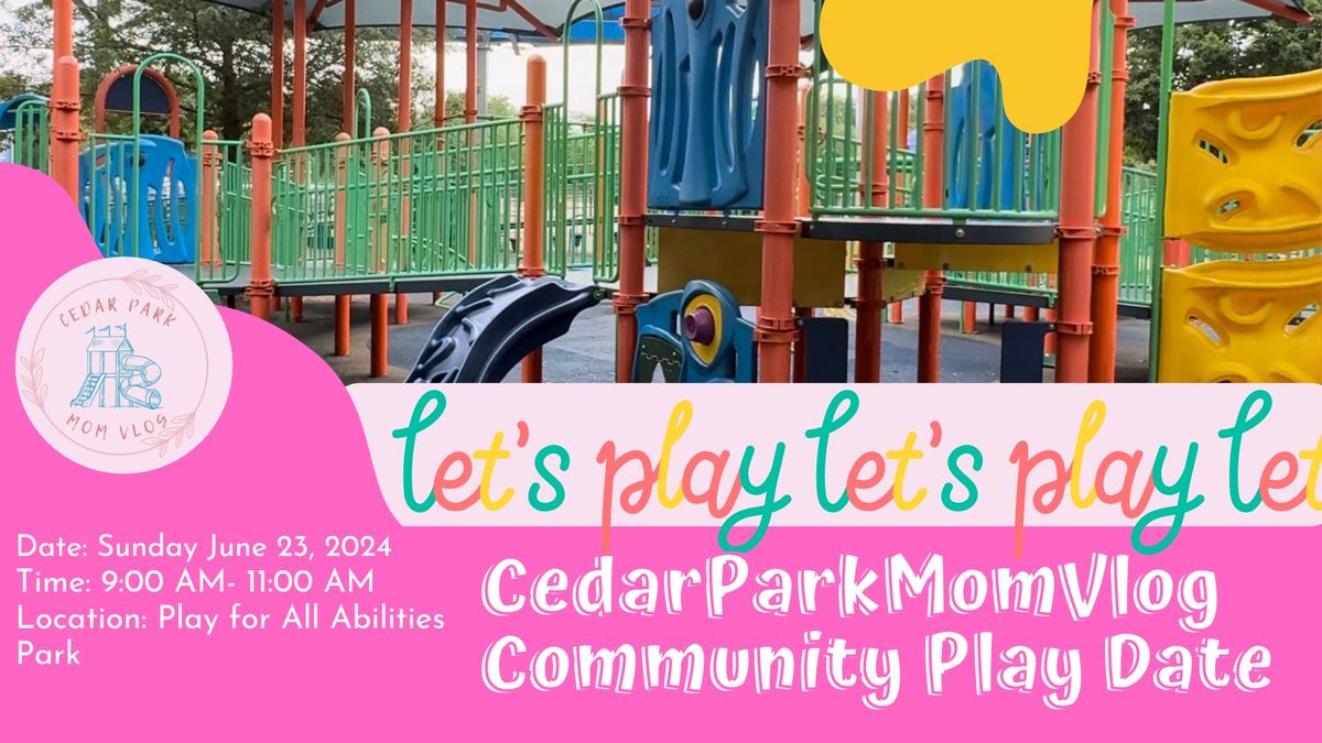 CedarParkMomVlog June Community Play Date