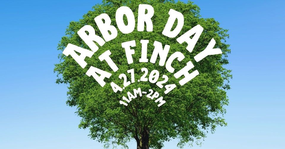 Arbor Day Celebration at Finch Arboretum