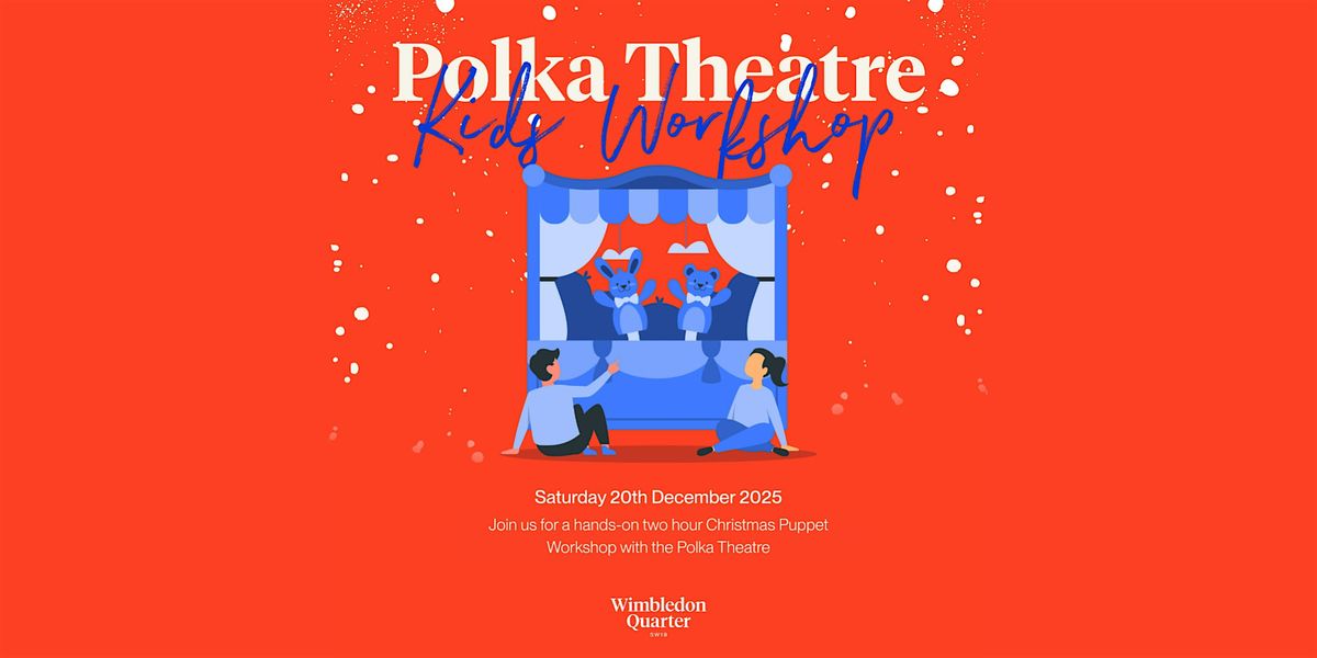 Christmas Puppet Workshop with the Polka Theatre