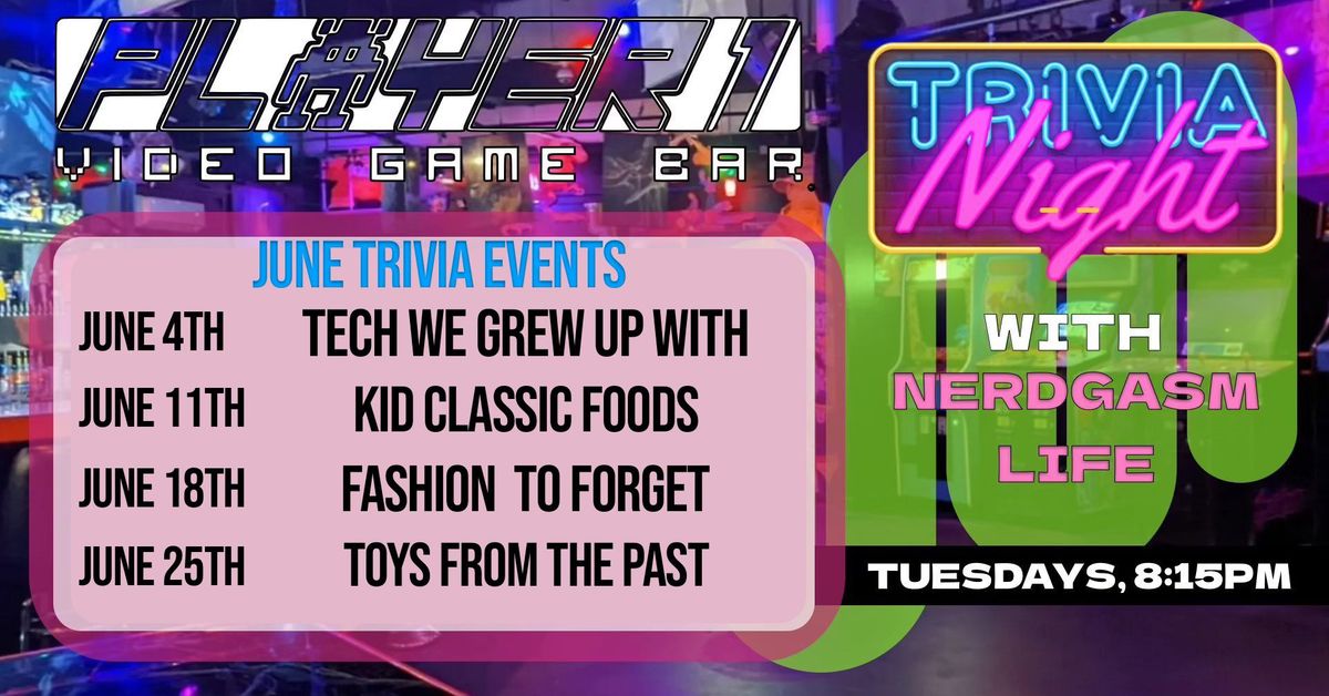 Player 1 June Trivia Events - Nostalgia Series