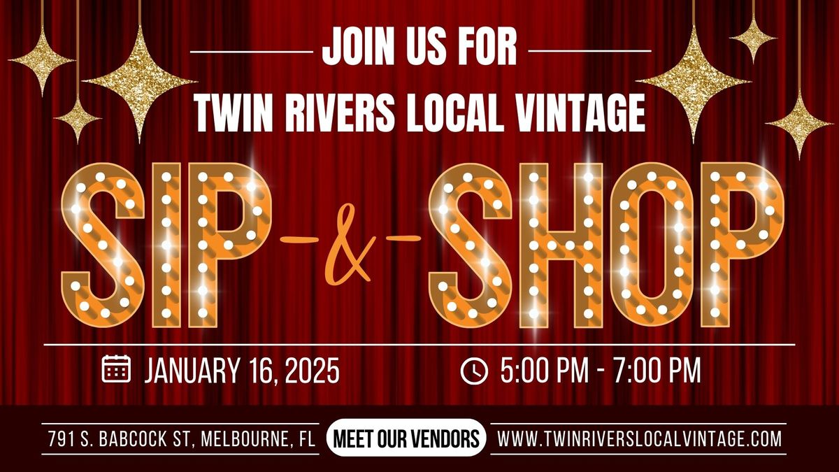 January 16, 2025 - Twin Rivers Local Vintage SIP & SHOP