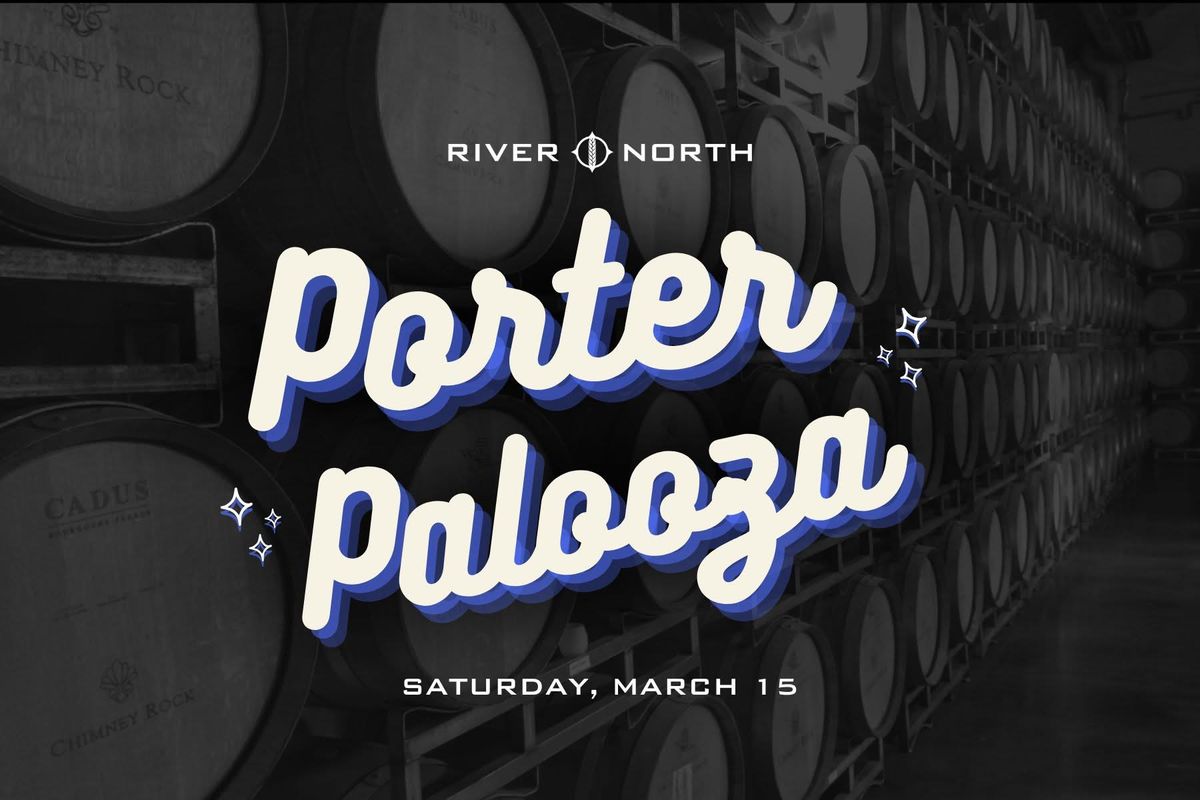 River North Brewery's Second Annual Porter Palooza!