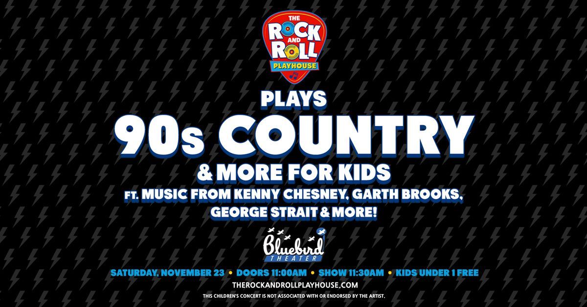 The Rock and Roll Playhouse presents 90s Country + More for Kids