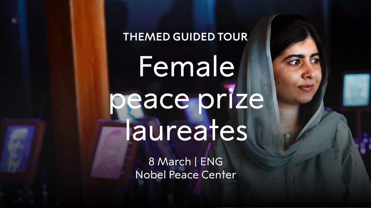 Themed guided tour: Female peace prize laureates