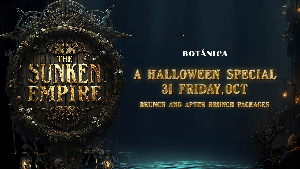 The Sunken Empire Halloween Brunch at Bot\u00e1nica, Bahrain