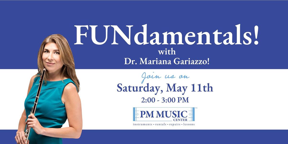 Dr. Mariana Gariazzo FUNdamentals! Flute Clinic
