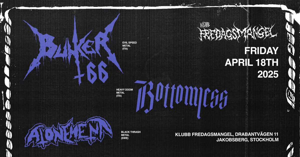 Bunker66 + Bottomless + Atonement Live @Klubb Fredagsmangel