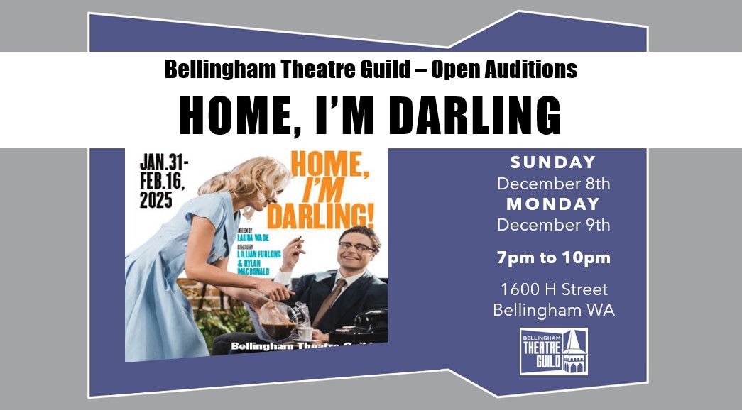 OPEN AUDITIONS - Home, I'm Darling