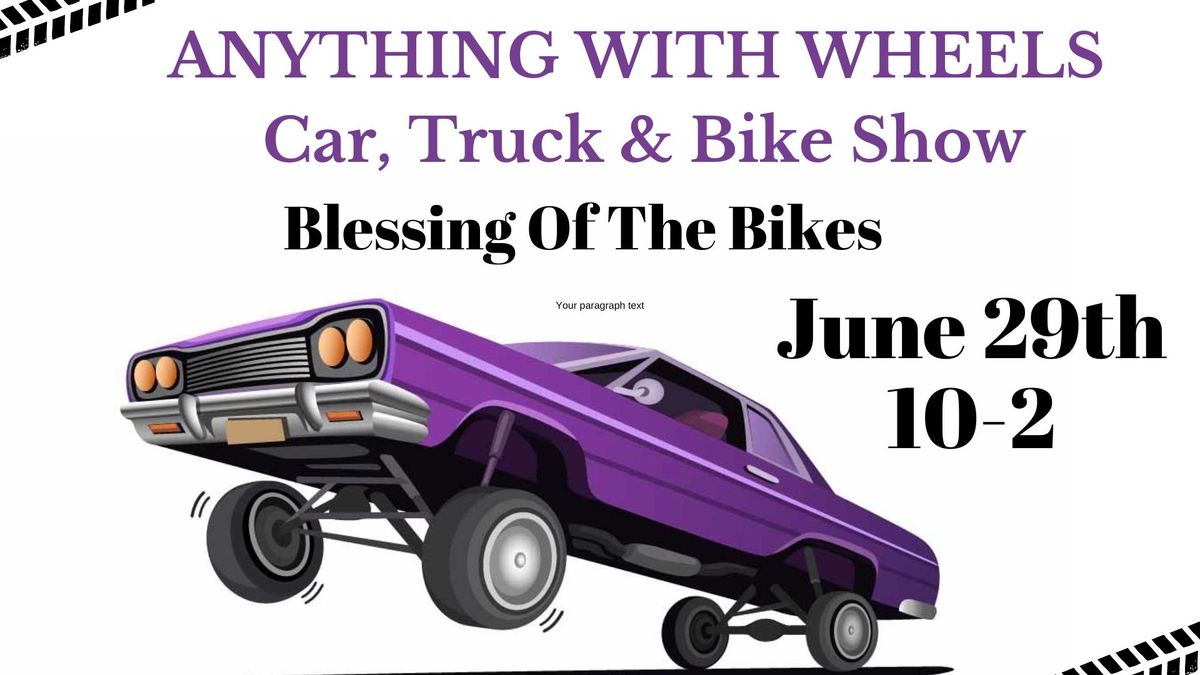ANYTHING WITH WHEELS Car, Truck & Bike Show! 