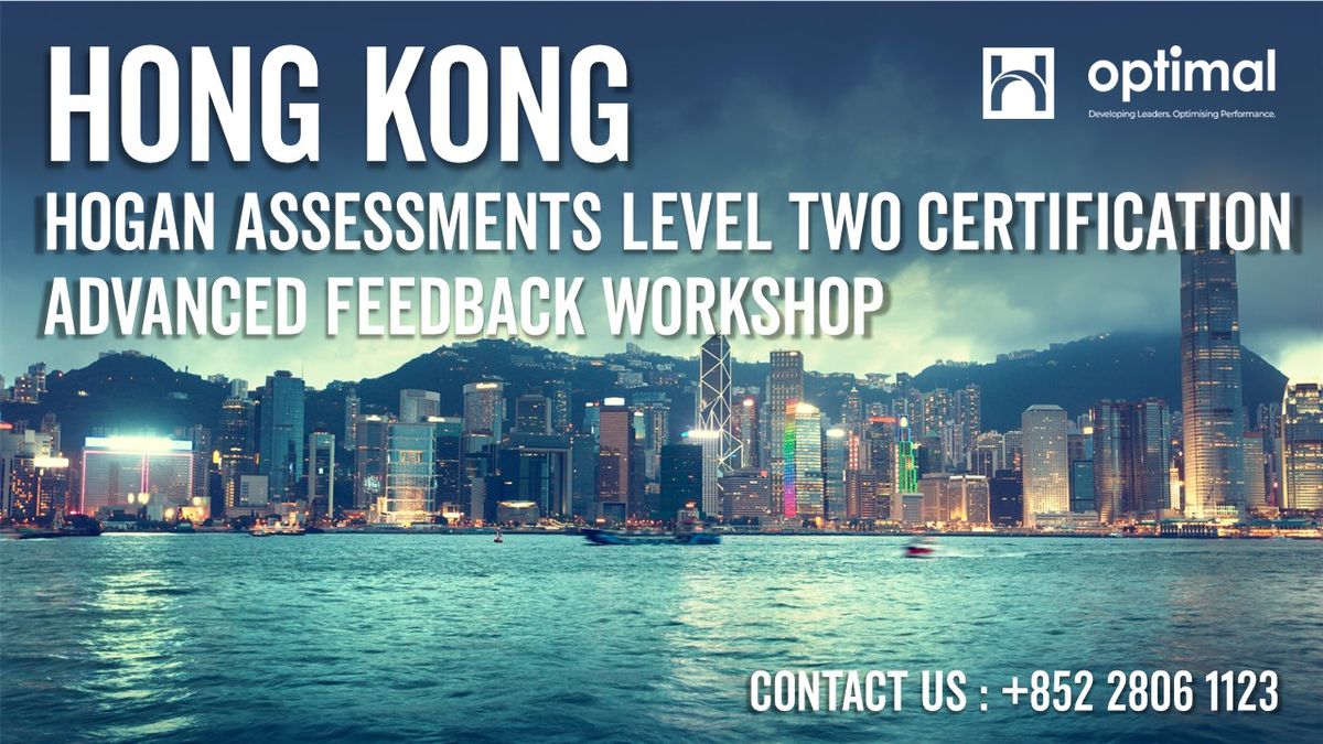 Hogan Assessments Level Two Certification Advanced Feedback Workshop Hong Kong