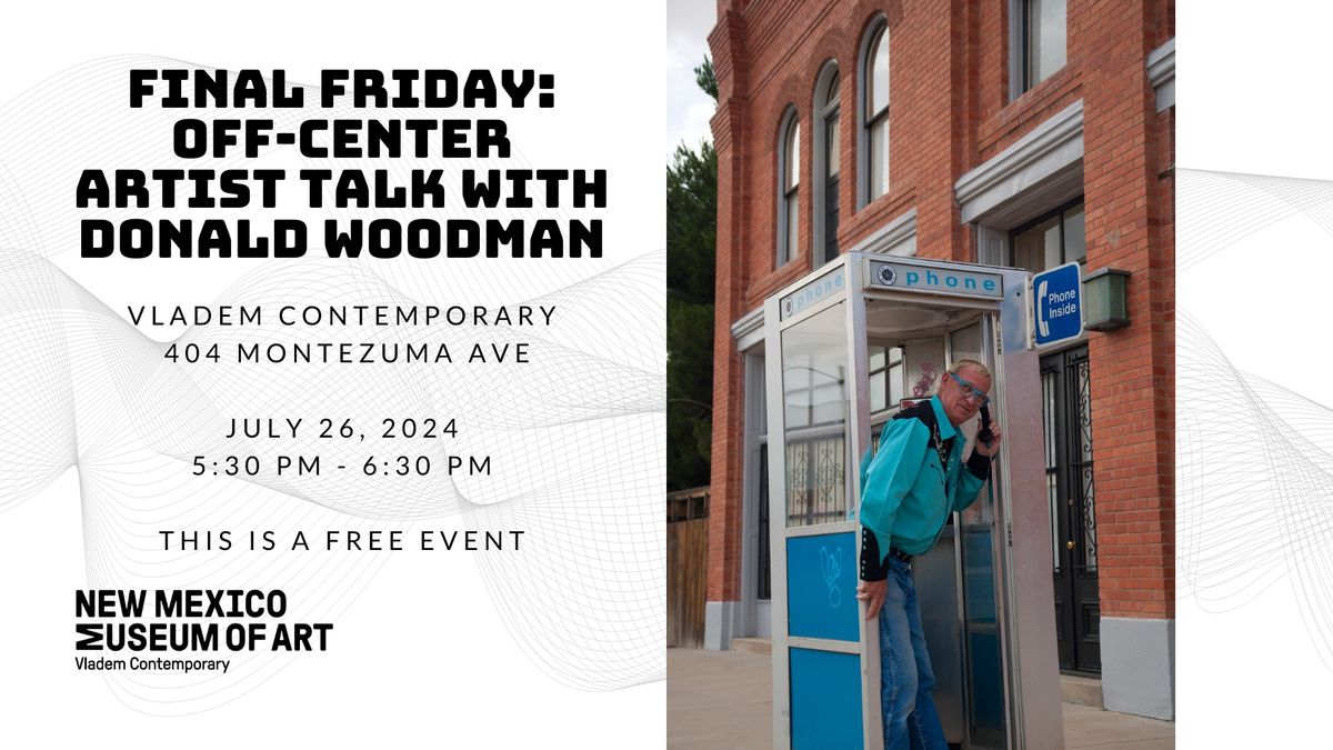 A Talk with Artist Donald Woodman: Final Friday "Off-Center" Artist Talk