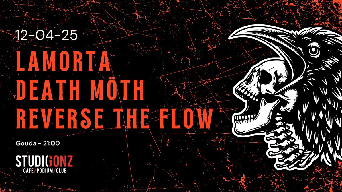 LaMorta + Death M\u00f6th + Reverse the Flow