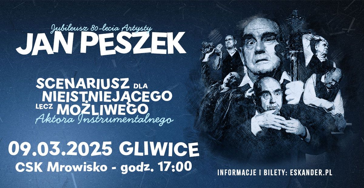 Gliwice \u2022 Jan Peszek - Scenariusz dla nieistniej\u0105cego lecz mo\u017cliwego aktora instrumentalnego 