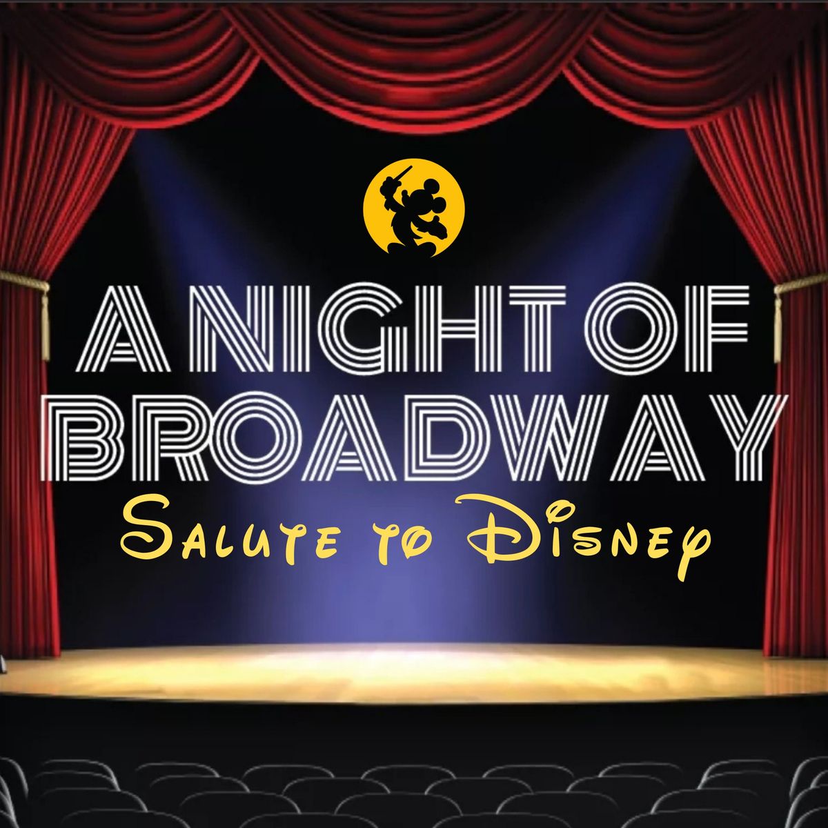 A NIGHT OF BROADWAY: SALUTE TO DISNEY