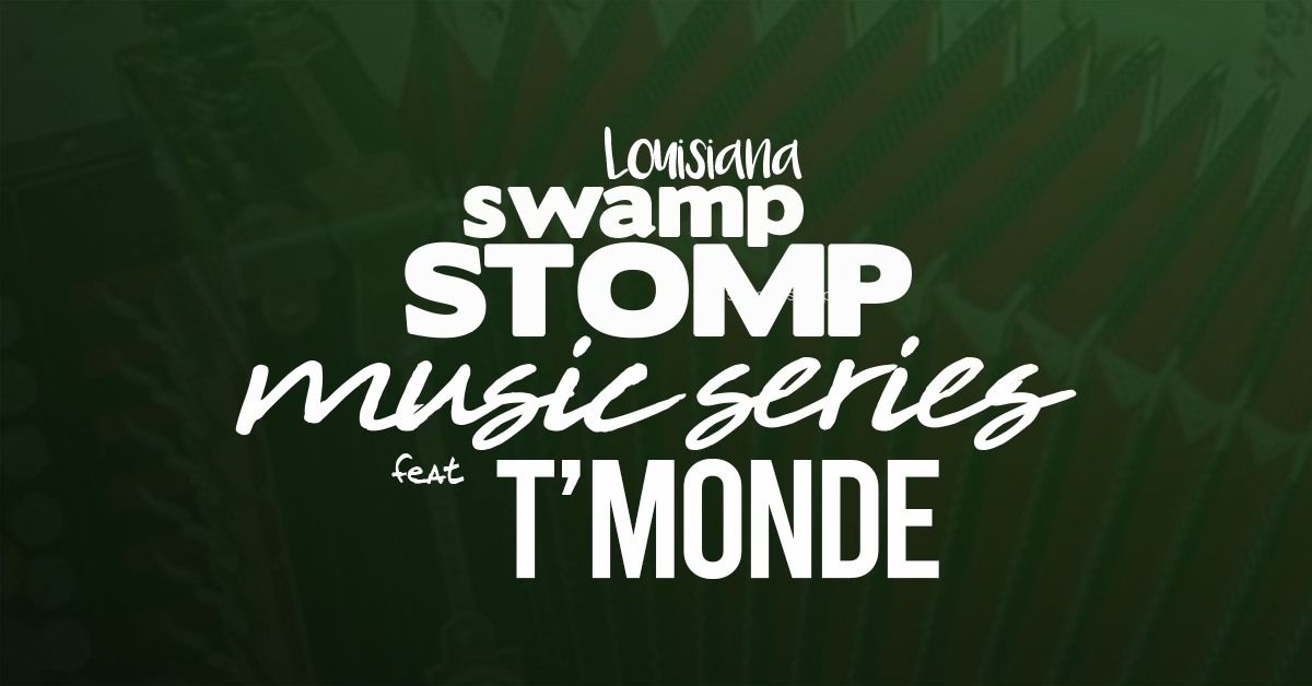 T'Monde - Swamp Stomp Music Series