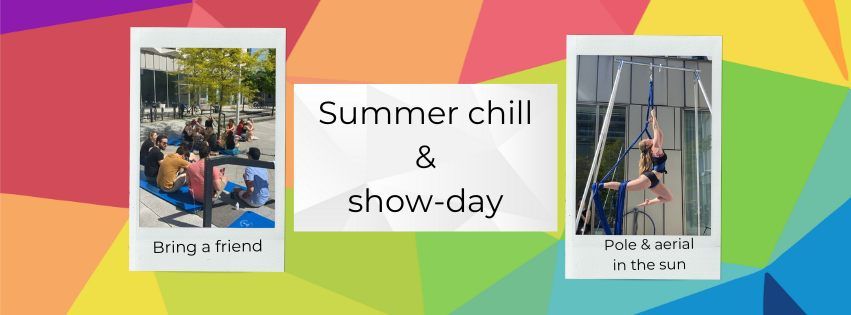Summer chill & show day