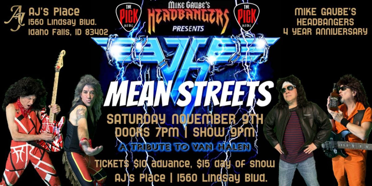 MIKE GAUBE'S HEADBANGERS 4 YEAR ANNIVERSARY with MEAN STREETS VH TRIBUTE BAND-AJ\u2019s Place Idaho Falls