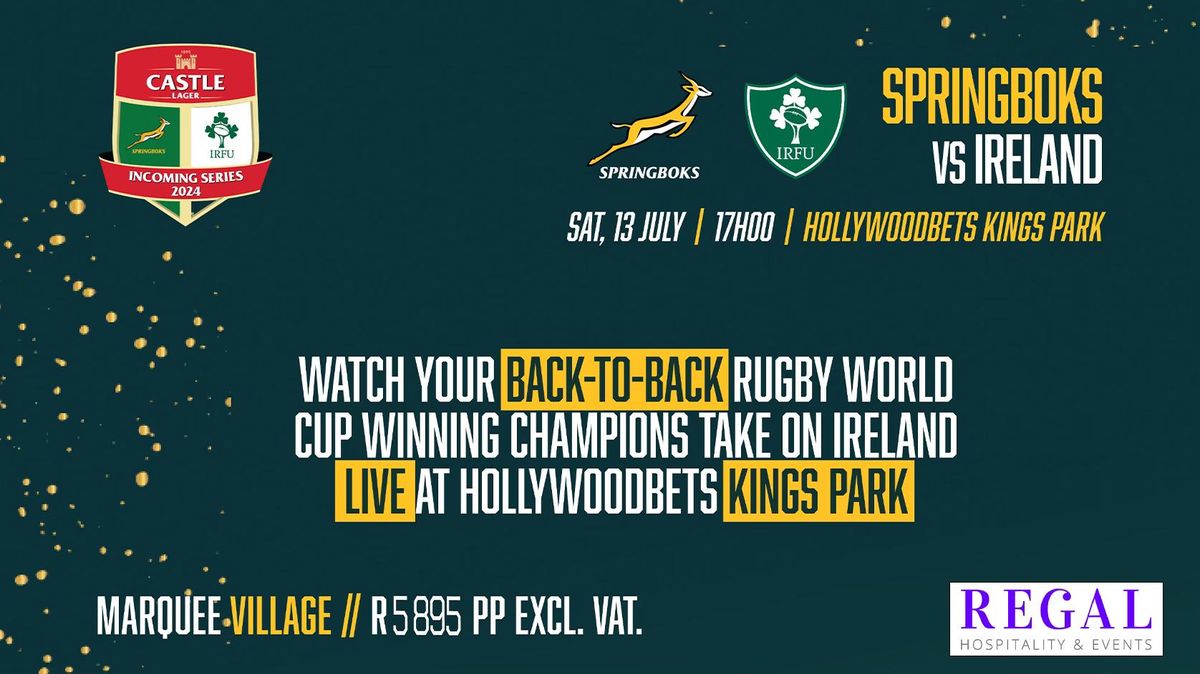 Springboks vs. Ireland \u2013 Hollywoodbets Kings Park Hospitality Tickets