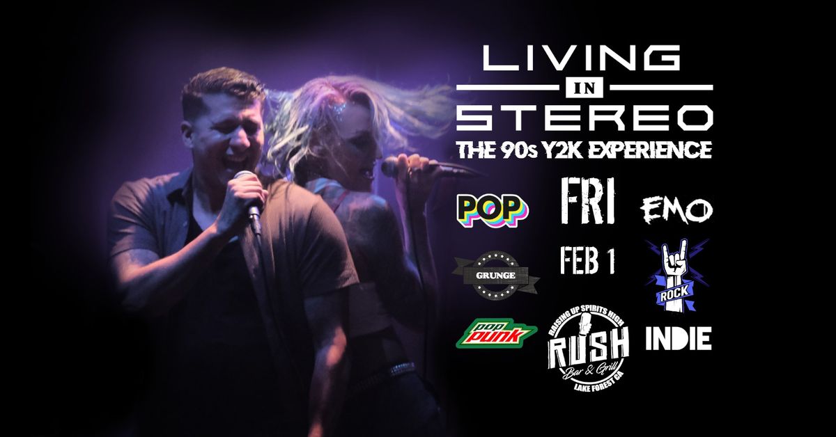 LIVING IN STEREO 90s Y2K Experience at Rush Bar