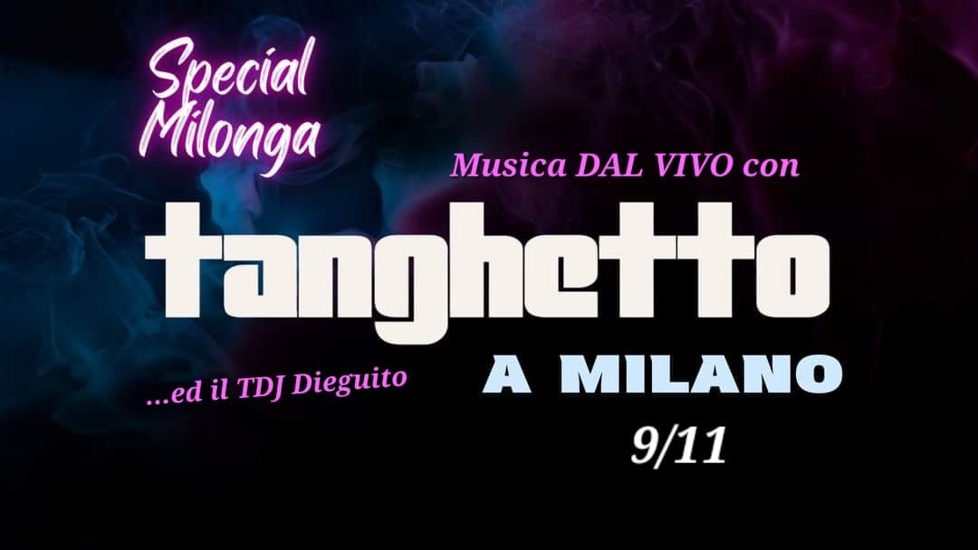 \ud83d\udd25EVENTO IMPERDIBILE\ud83d\udd25SPECIAL MILONGA! CON TANGHETTO \ud83e\udd29