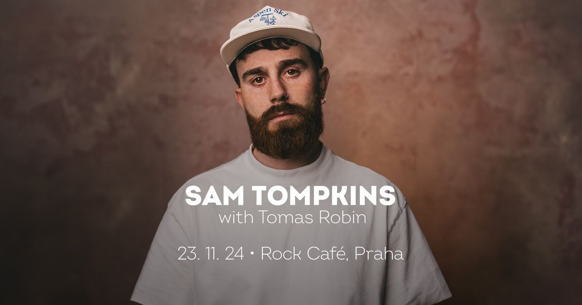 Sam Tompkins \u2022 Praha