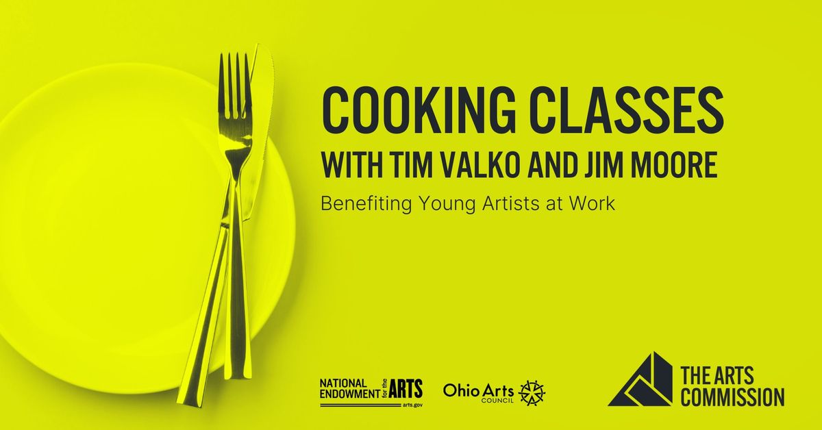 Cooking Class Series - Benefiting Young Artists at Work