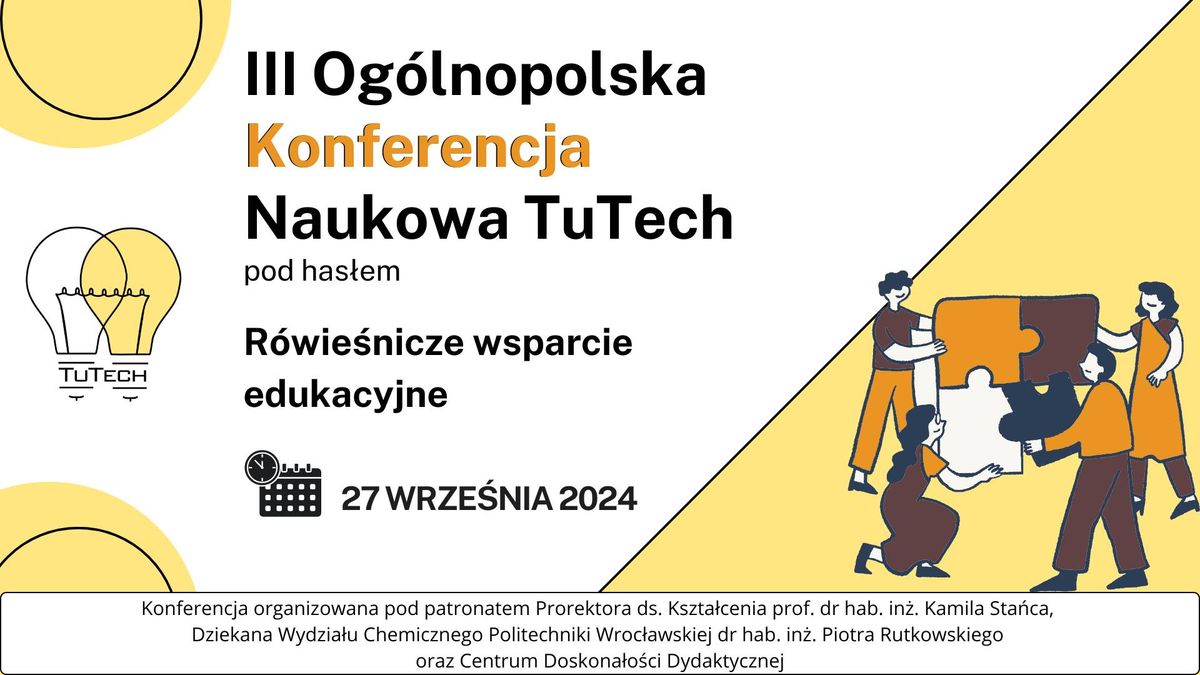 III Og\u00f3lnopolska Konferencja Naukowa TuTech "R\u00f3wie\u015bnicze wsparcie edukacyjne"