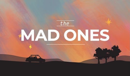 The Mad Ones