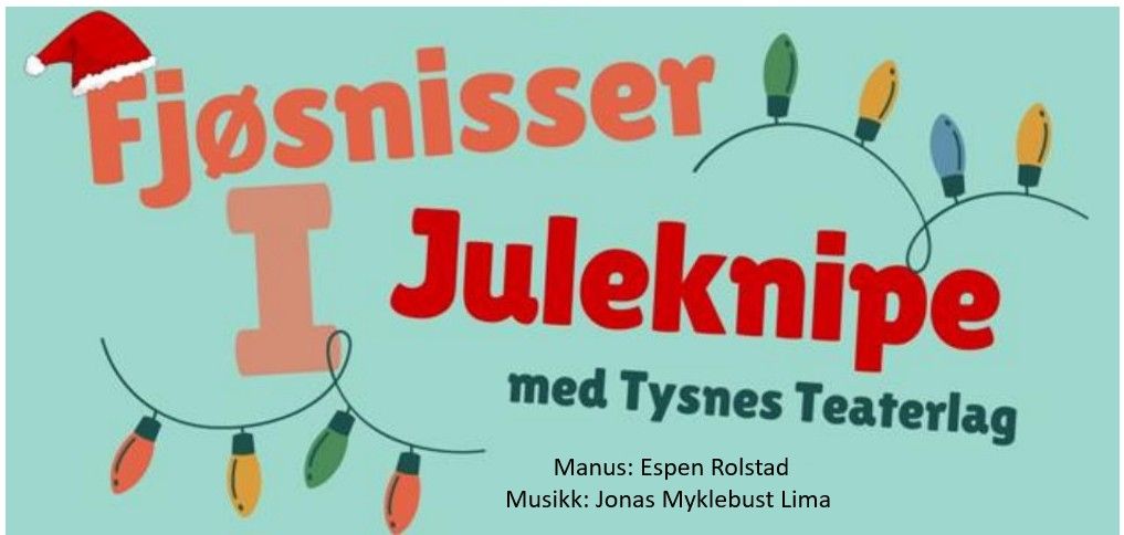 Famileforestillingen "Fj\u00f8snisser i juleknipe"