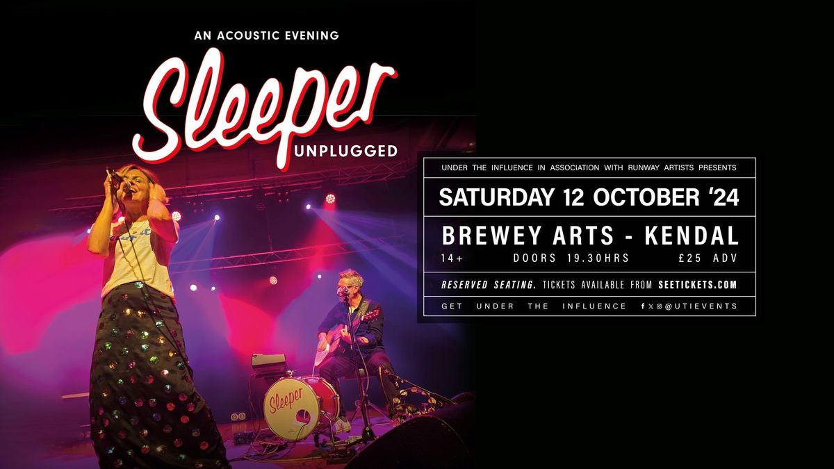 SLEEPER (UNPLUGGED) | BREWERY ARTS | KENDAL