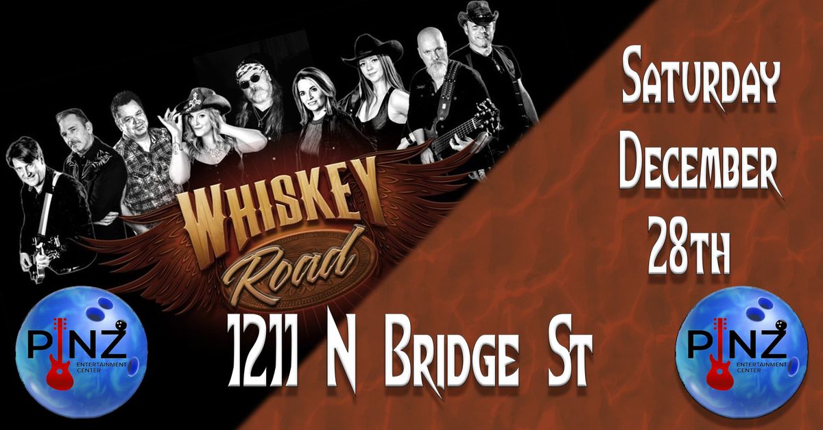 Whiskey Road @ Pinz