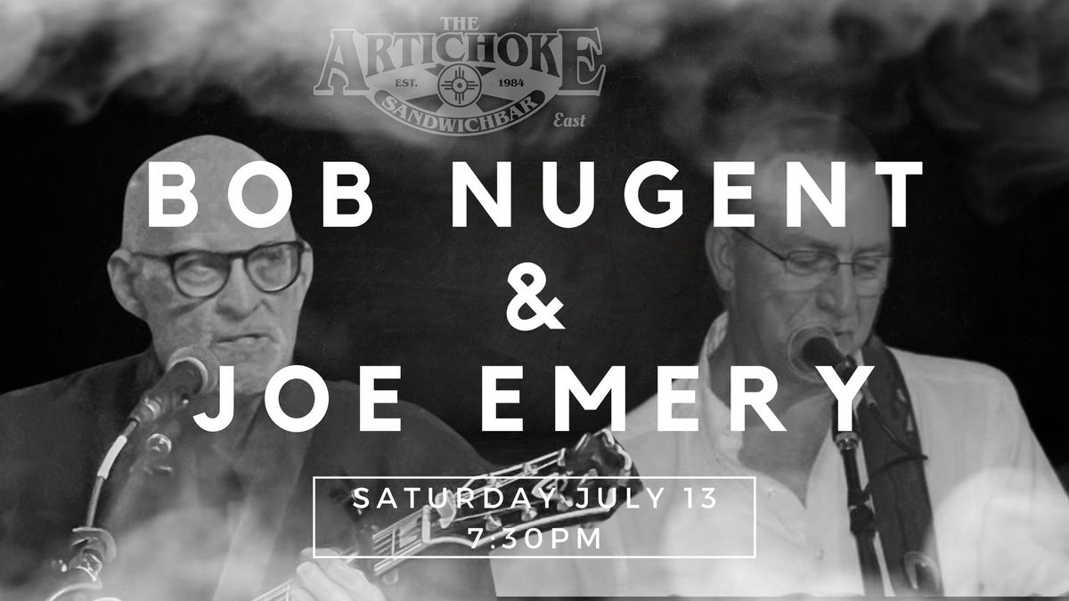 Bob Nugent and Joe Emery Live @ The Artichoke East