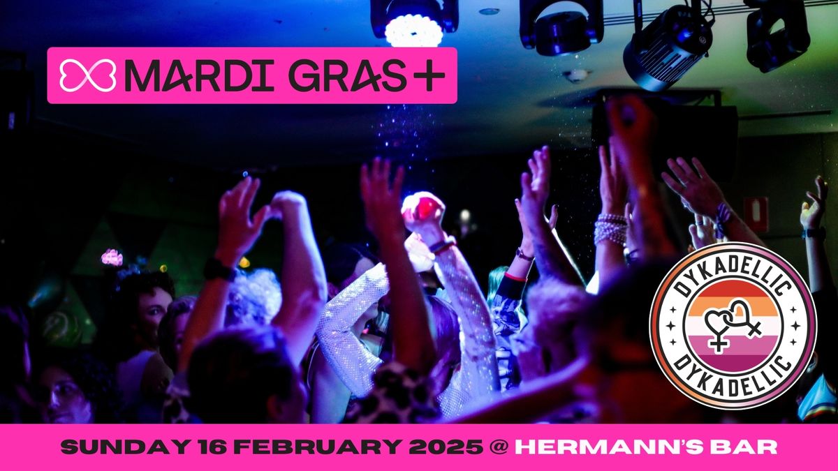 Dykadellic - Lesbian Dance Party | Sunday 16 February 2025 | Hermann's Bar