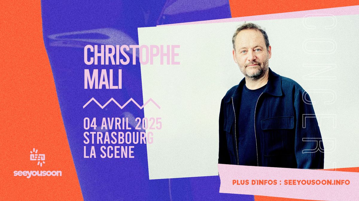 04.04.2025 I CHRISTOPHE MALI - LA SC\u00c8NE DE STRASBOURG