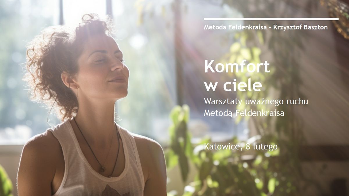 Komfort w ciele - warsztaty Feldenkraisa w Katowicach \u2728