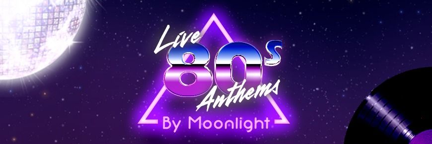 80s Anthems by Moonlight - The West Lawn, Malahide Castle & Gardens