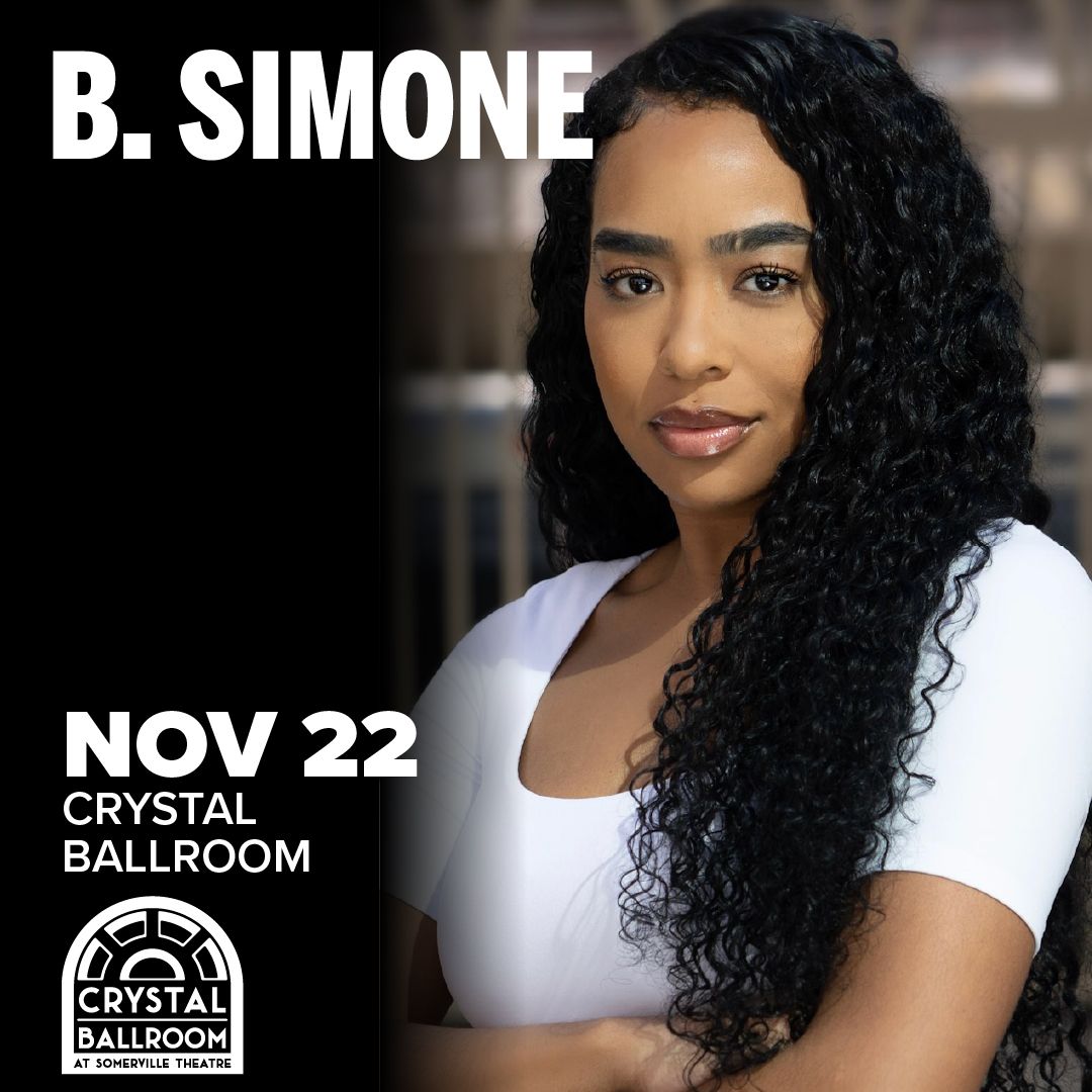 B Simone at Crystal Ballroom at Somerville Theatre