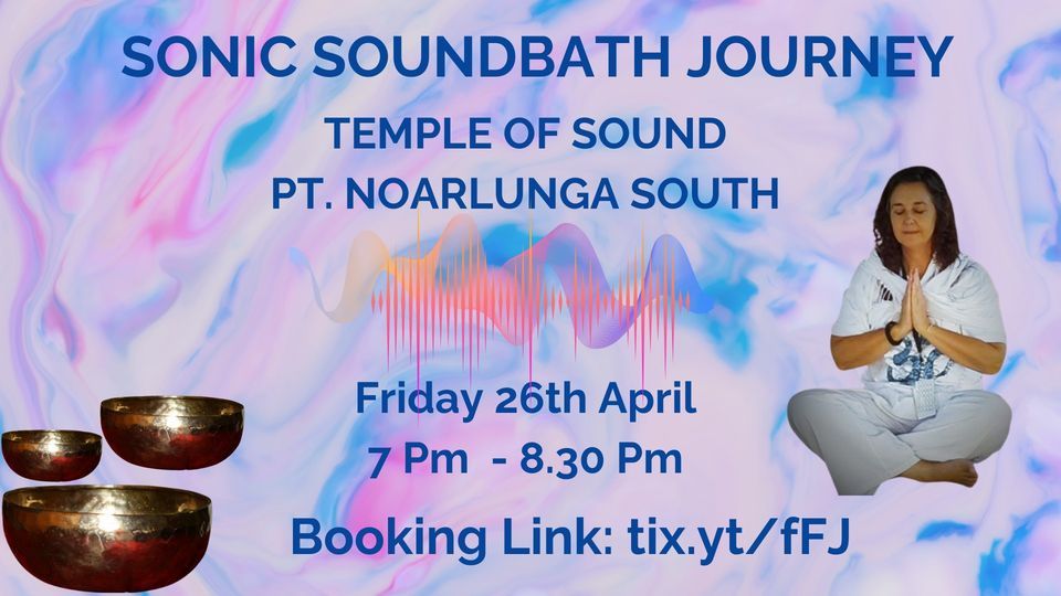 Sonic Soundbath Journey ~ Port Noarlunga South ~ Friday 26th April