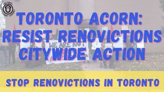 Toronto ACORN: Resist Renovictions Citywide Action!