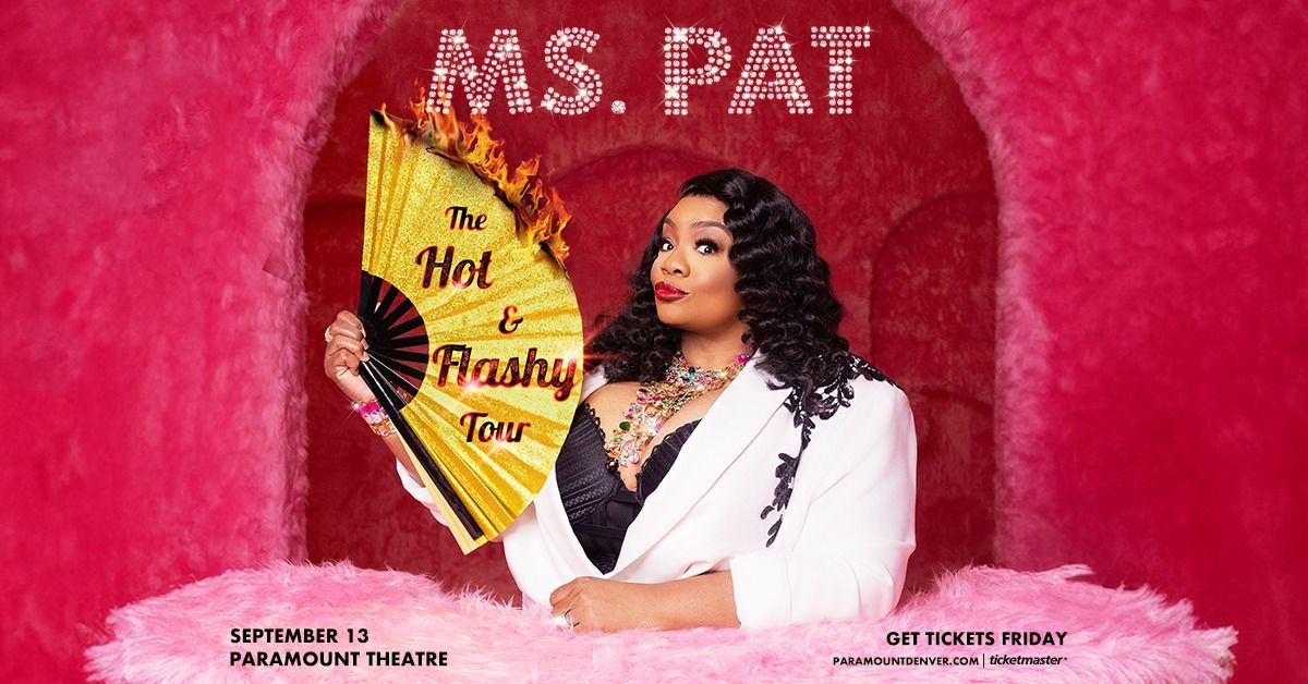 Ms. Pat: The Hot and Flashy Tour