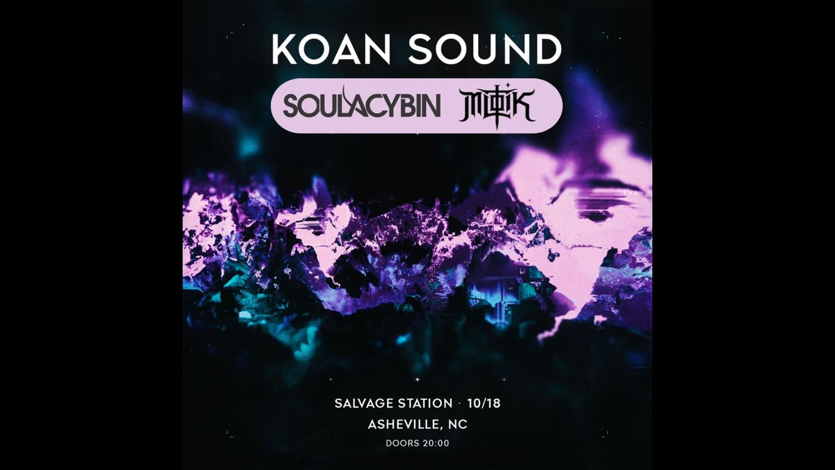 KOAN Sound, Soulacybin, and MLOTIK