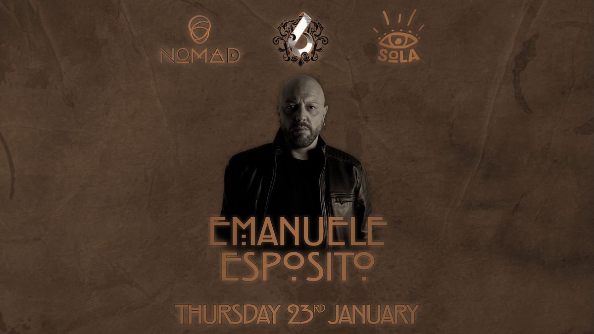 NOMAD x SOLA : 23rd January at Six Brotteaux, DJ Guest Emanuele Esposito