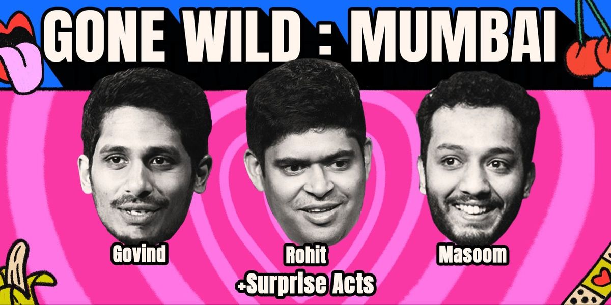 Gone Wild : Mumbai