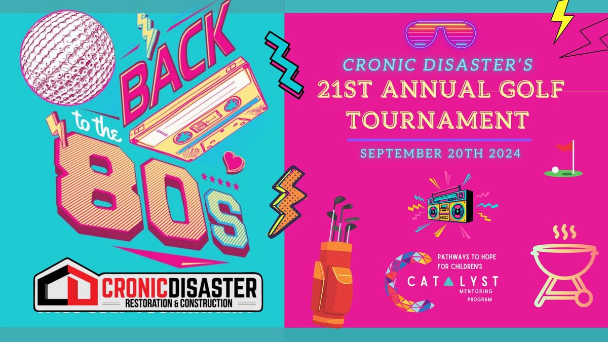 Cronic Disaster's 21st Annual Golf Tournament - Back to the 80's