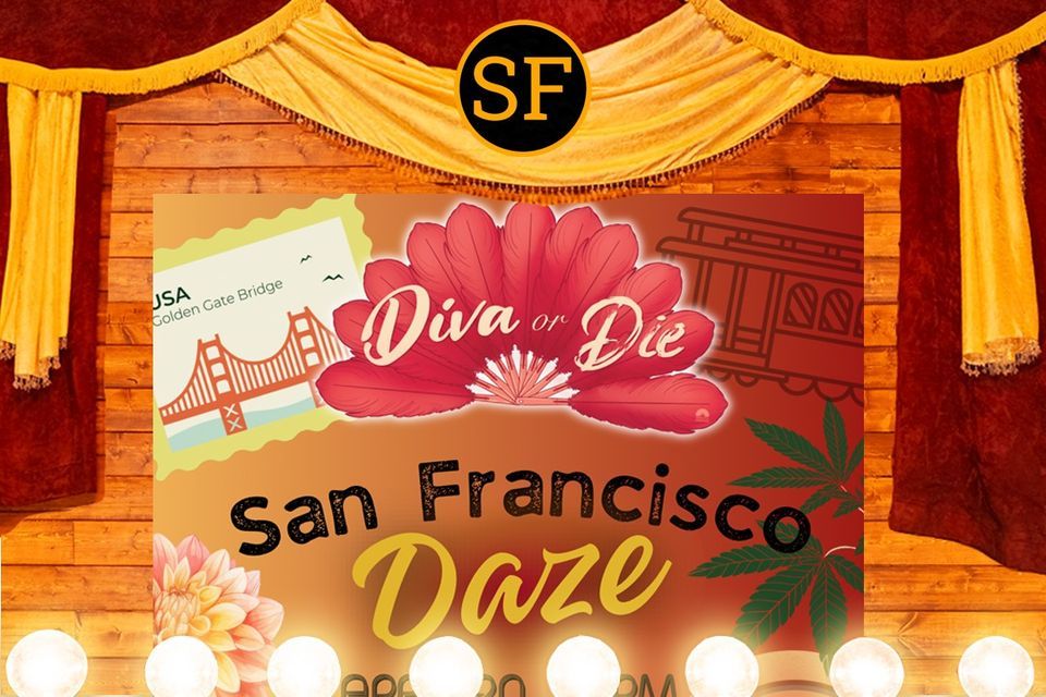 DIVA or Die: San Francisco Daze 