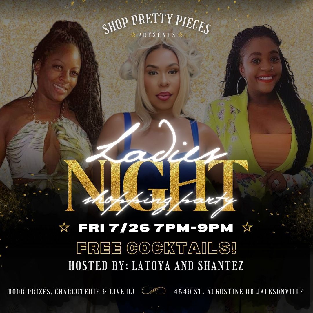 LADIES NIGHT OUT SHOPPING PARTY WITH TOYA AND SHAN