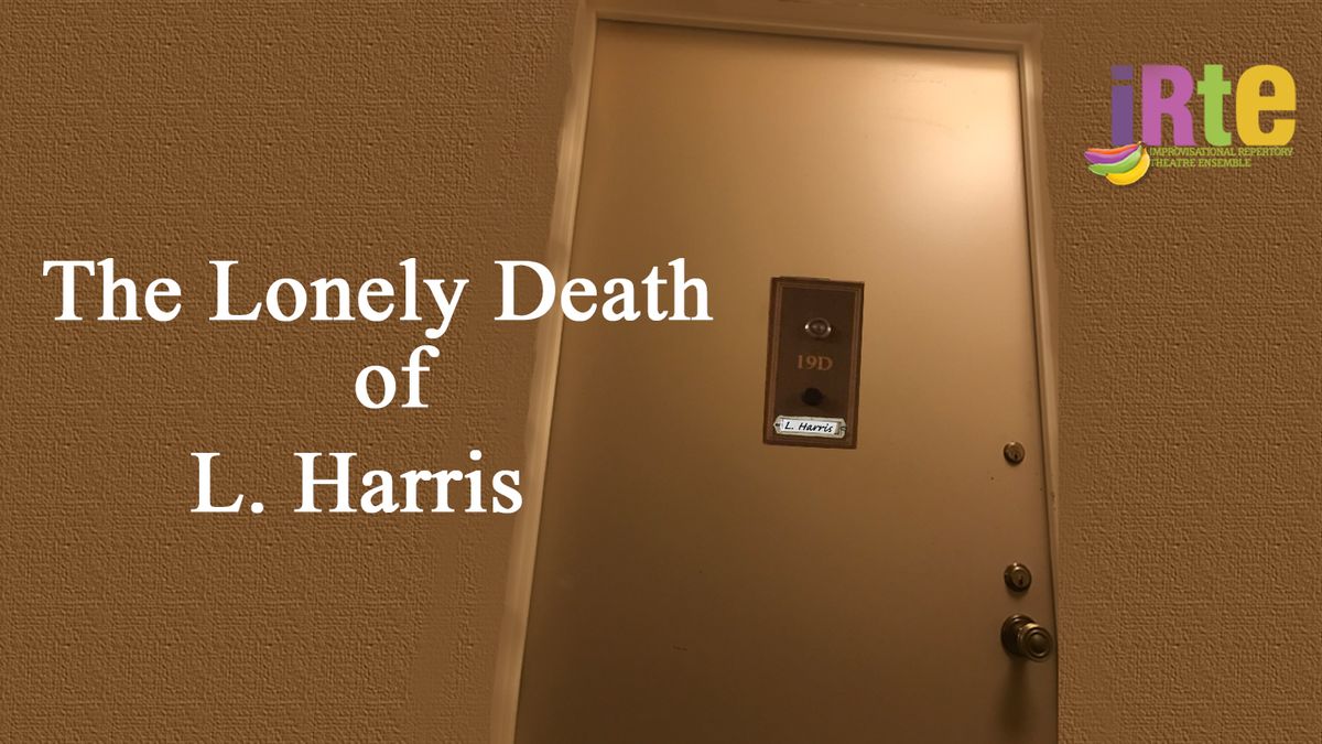 The Lonely Death of L. Harris at the Squeaky Wheel Fringe Festival